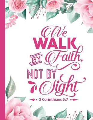 Book cover for We Walk By Faith Not By Sight