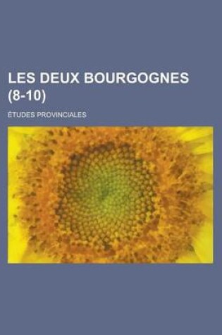 Cover of Les Deux Bourgognes (8-10); Etudes Provinciales