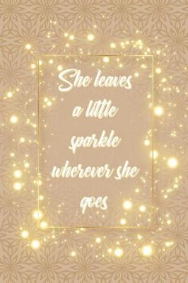Book cover for She Leaves a Little Sparkle Wherever She Goes