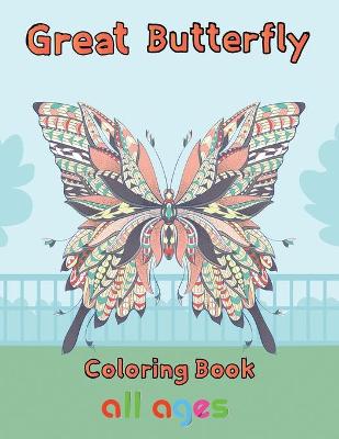 Book cover for Great Butterfly Coloring Book All ages