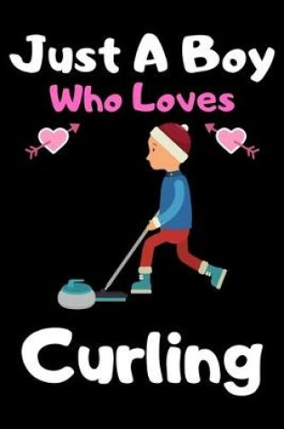 Cover of Just a boy who loves curling
