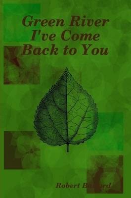 Book cover for Green River I've Come Back to You