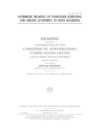 Cover of Oversight hearing on passenger screening and airline authority to deny boarding