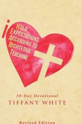 Cover of Iheart (I Hold Expectations According to Righteous Teaching)