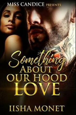 Cover of Something about Our Hood Love
