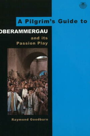 Cover of A Pilgrim's Guide to Oberammergau