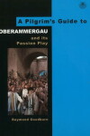 Book cover for A Pilgrim's Guide to Oberammergau