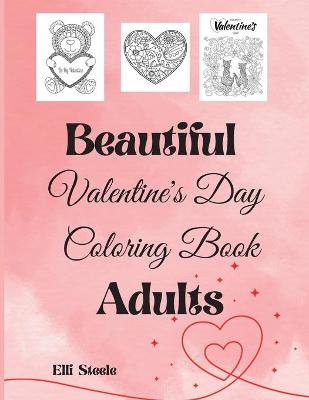 Book cover for Beautiful Valentine's Day Coloring Book Adults