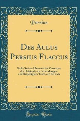 Cover of Des Aulus Persius Flaccus