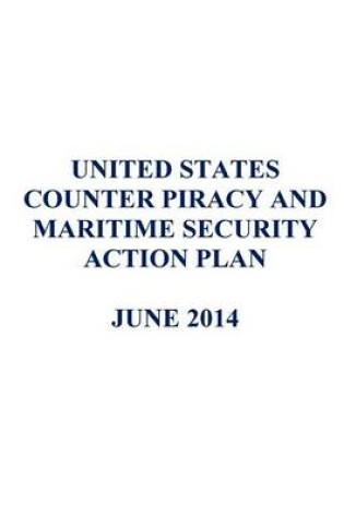 Cover of United States Counter Piracy and Maritime Security Action Plan