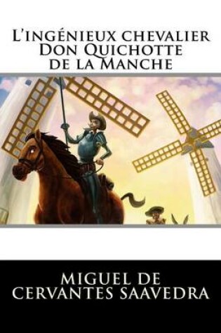 Cover of L'ingenieux chevalier Don Quichotte de la Manche