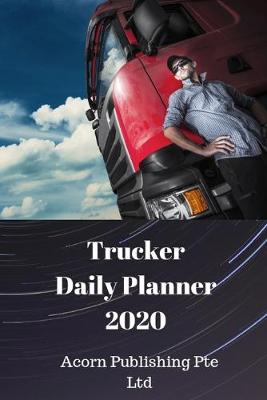 Book cover for Trucker Daily Planner 2020