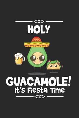 Book cover for Holy Guacamole! It's Fiesta Time