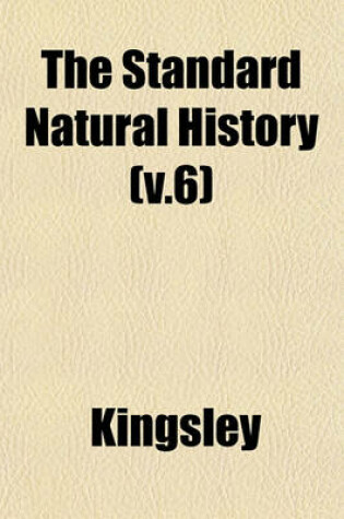 Cover of The Standard Natural History (V.6)