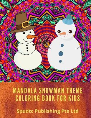 Book cover for Mandala Snowman Theme Coloring Book for Kids