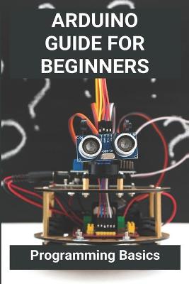 Cover of Arduino Guide For Beginners