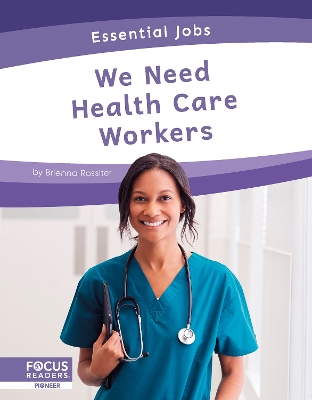 Book cover for We Need Health Care Workers