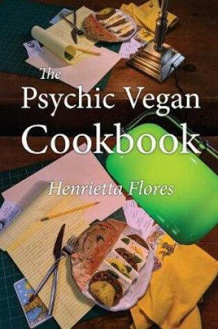 Cover of The Psychic Vegan Cookbook