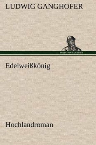 Cover of Edelweisskonig