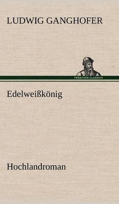 Book cover for Edelweisskonig