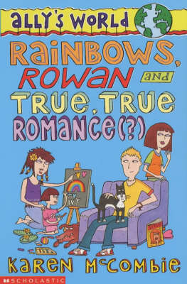 Book cover for Rainbows, Rowan and True, True Romance(?)