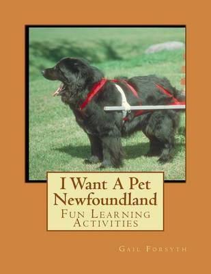 Book cover for I Want A Pet Newfoundland