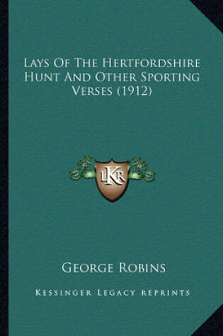 Cover of Lays of the Hertfordshire Hunt and Other Sporting Verses (1912)