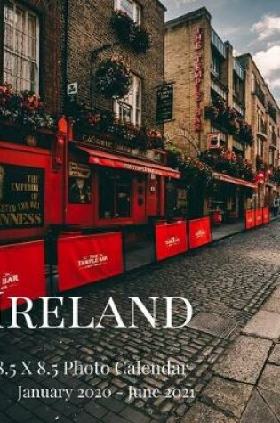 Cover of Ireland 8.5 X 8.5 Photo Calendar January 2020 - June 2021