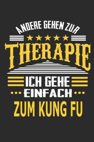 Cover of Andere gehen zur Therapie Ich gehe einfach zum Kung Fu