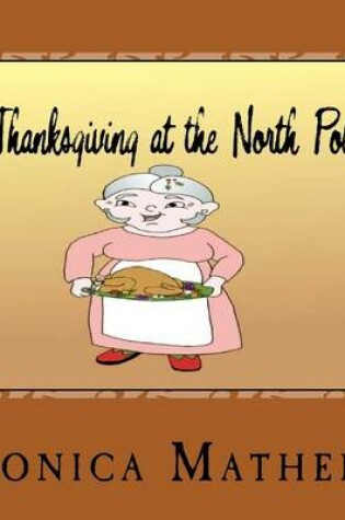 Cover of Thanksgiving at the North Pole