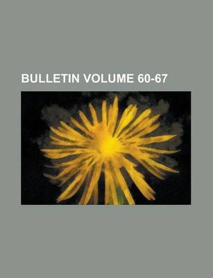 Book cover for Bulletin Volume 60-67