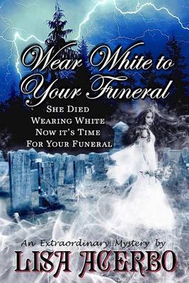 Book cover for Wear White to Your Funeral