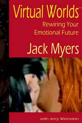 Book cover for Virtual Worlds : Rewiring Your Emotional Future