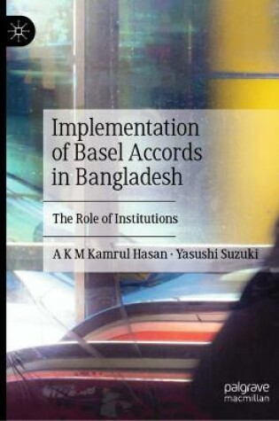 Cover of Implementation of Basel Accords in Bangladesh