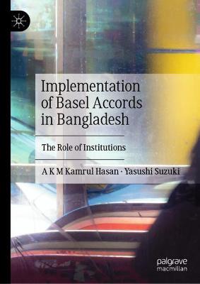 Book cover for Implementation of Basel Accords in Bangladesh