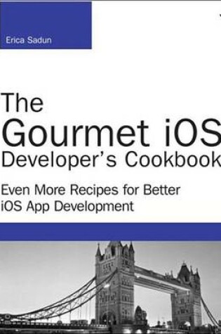 Cover of Gourmet iOS Developer's Cookbook, The
