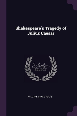 Book cover for Shakespeare's Tragedy of Julius Caesar