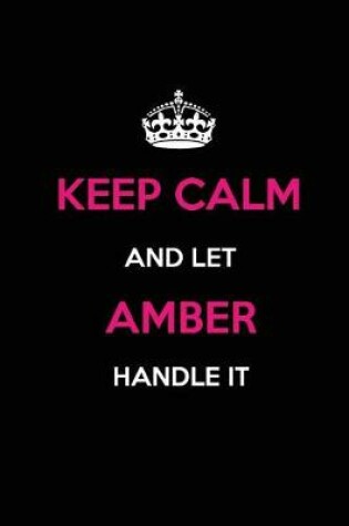 Cover of Keep Calm and Let Amber Handle It