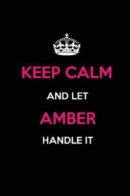 Book cover for Keep Calm and Let Amber Handle It