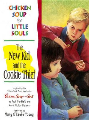 Cover of Chicken Soup for Little Souls the New Kid and the Cookie Thief