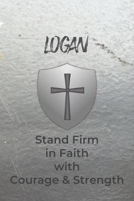 Book cover for Logan Stand Firm in Faith with Courage & Strength