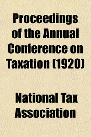 Cover of Proceedings of the Annual Conference on Taxation (1920)