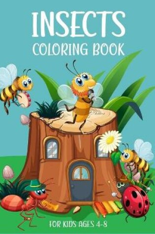 Cover of Insects coloring books for kids ages 4-8
