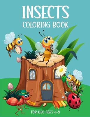 Book cover for Insects coloring books for kids ages 4-8