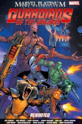 Cover of Marvel Platinum: The Definitive Guardians Of The Galaxy Reboot