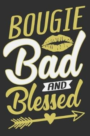 Cover of Bougie Bad And Blessed