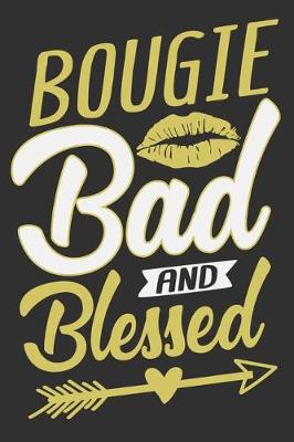 Book cover for Bougie Bad And Blessed