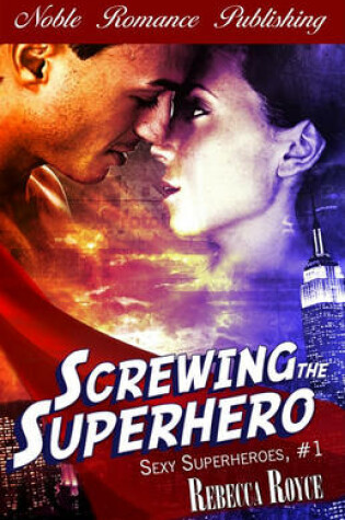 Cover of Screwing the Superhero