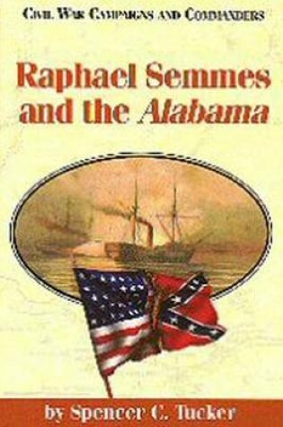Cover of Raphael Semmes and the Alabama