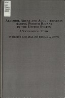 Cover of Alcohol Abuse and Acculturation Among Puerto Ricans in the United States